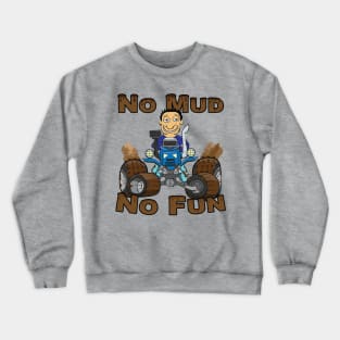 No Mud No Fun Off Road Tractor Blue Crewneck Sweatshirt